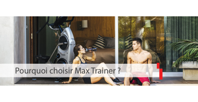 Pourquoi choisir Max Trainer ?